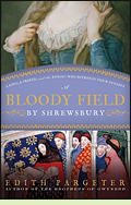 A Bloody Field by Shrewsbury, by Edith Pargeter