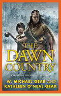 The Dawn Country by Kathleen O'Neal Gear and W. Michael Gear