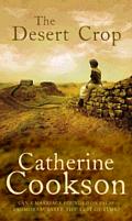 The Desert Crop by Catherine Cookson