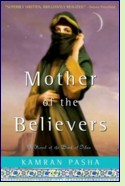 Mother of the Believers by Kamran Pasha