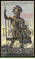 The Ten Thousand by Michael Curtis Ford The Ten Thousand by Michael Curtis Ford