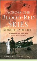 Across the Blood-Red Skies by Robert Radcliffe