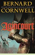 Agincourt, a novel by Bernard Cornwell