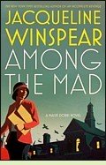 Among the Mad by Jacqueline Winspear