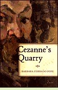 Cézanne's Quarry by Barbara Corrado Pope