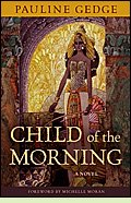 Child of the Morning by Pauline Gedge