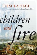 Children and Fire by Ursula Hegi