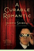 A Curable Romantic by Joseph Skibell