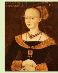 Elizabeth Woodville, wife of Edward IV, mother of the Princes in the Tower