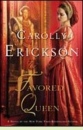 The Favored Queen by Carolly Erickson