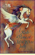 I Rode a Horse of Milk White Jade by Diane Lee Wilson