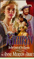 Katthryn: In the Court of Six Queens, by Anne Merton Abbey