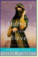 Mother of the Believers by Kamran Pasha