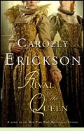 Rival to the Queen by Carolly Erickson