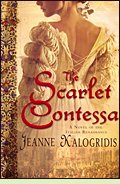 The Scarlet Contessa by Jeanne Kalogridis