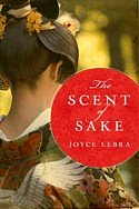 The Scent of Sake by Joyce Lebra