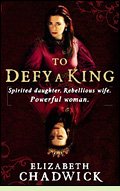 To Defy a King by Elizabeth Chadwick