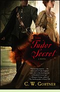 The Tudor Secret by C.W. Gortner