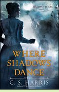 Where Shadows Dance by C.S. Harris