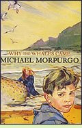 Why the Whales Came by Michael Morpurgo